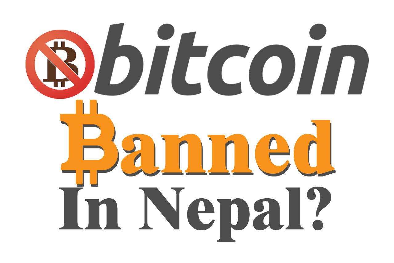 Bitcoin Banned in Nepal : 7 Arrested for Running Bitcoin Exchange
